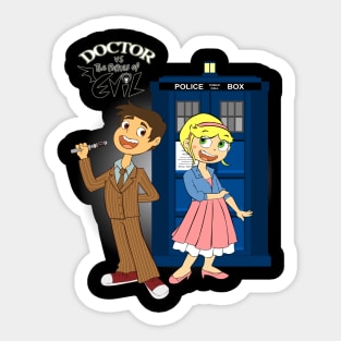 Doctor vs the Forces of Evil Sticker
